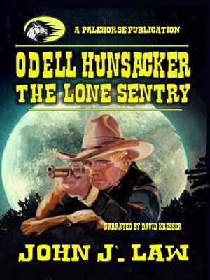 cover image of Odell Hunsacker--The Lone Sentry